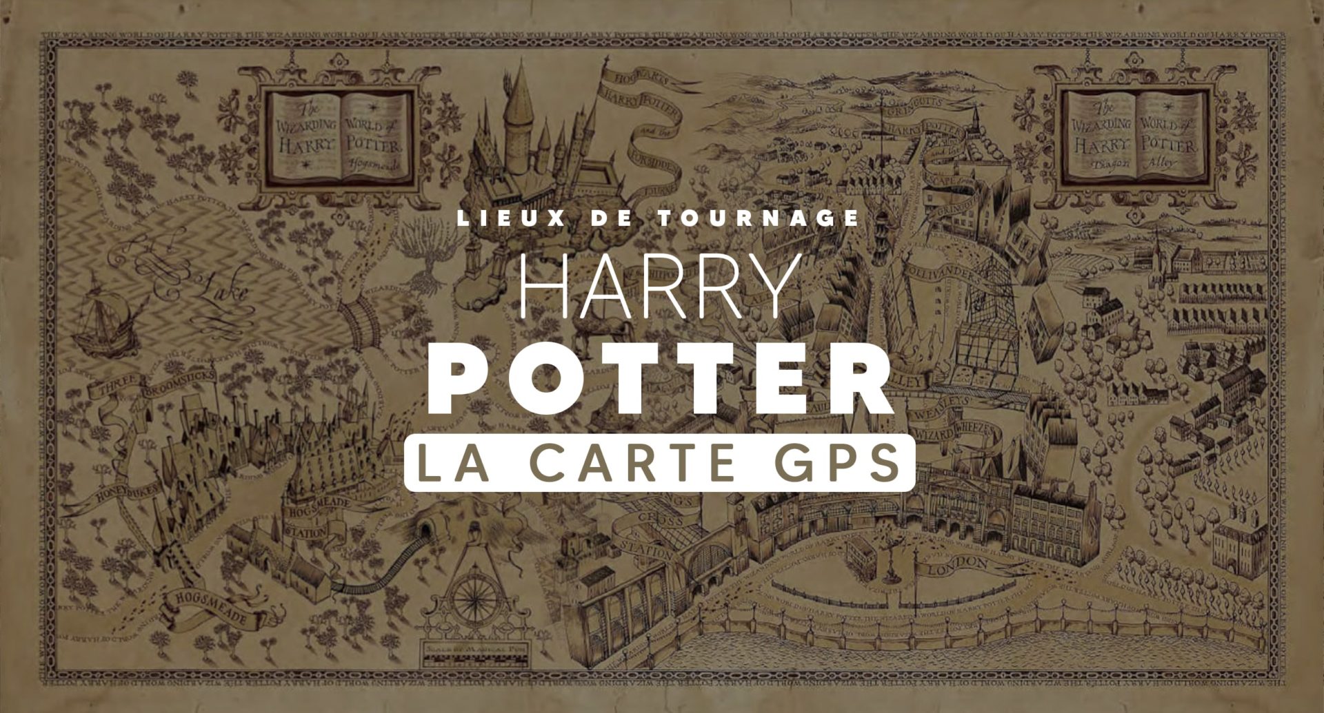 Carte GPS Des Lieux De Tournage Des 7 Films Harry Potter